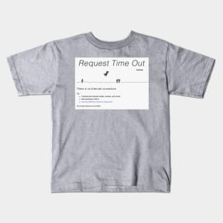 Request Time Out Kids T-Shirt